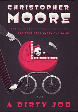 Front cover of A Dirty Job by Christopher Moore. By Christopher Moore - http://www.isfdb.org/cgi-bin/pl.cgi?257433, Fair use, https://en.wikipedia.org/w/index.php?curid=4322719