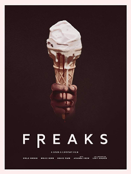 Theatrical release poster for Freaks - By https://www.imdb.com/title/tt8781414/, Fair use, https://en.wikipedia.org/w/index.php?curid=59483585